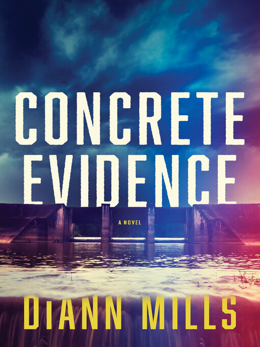 Title details for Concrete Evidence by DiAnn Mills - Available